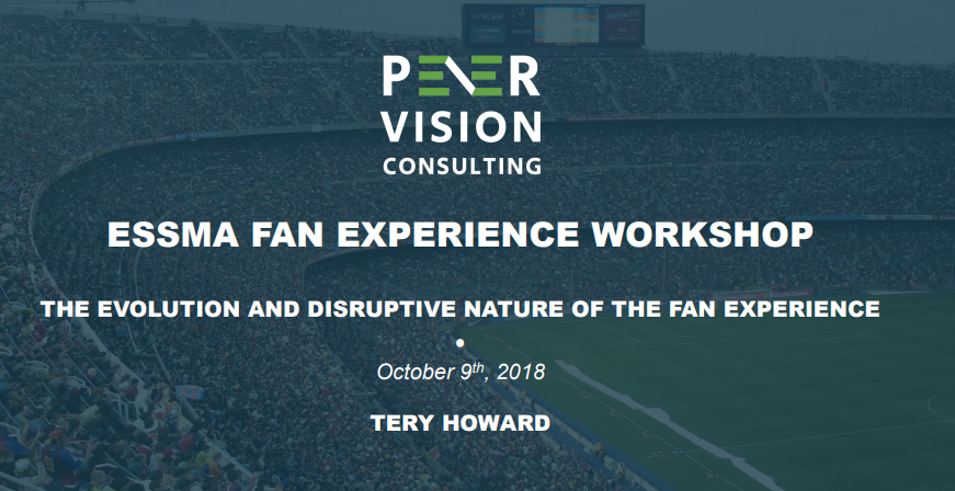 2018 ESSMA Fan Experience Workshop – Peer Vision Consulting, Tery Howard