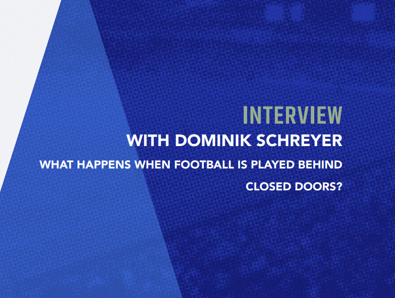 The impact of football played behind closed doors – Interview with Dominik Schreyer