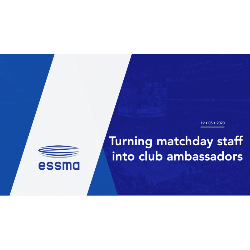 ESSMA Webinar: Turning matchday staff into club ambassadors (recorded version)
