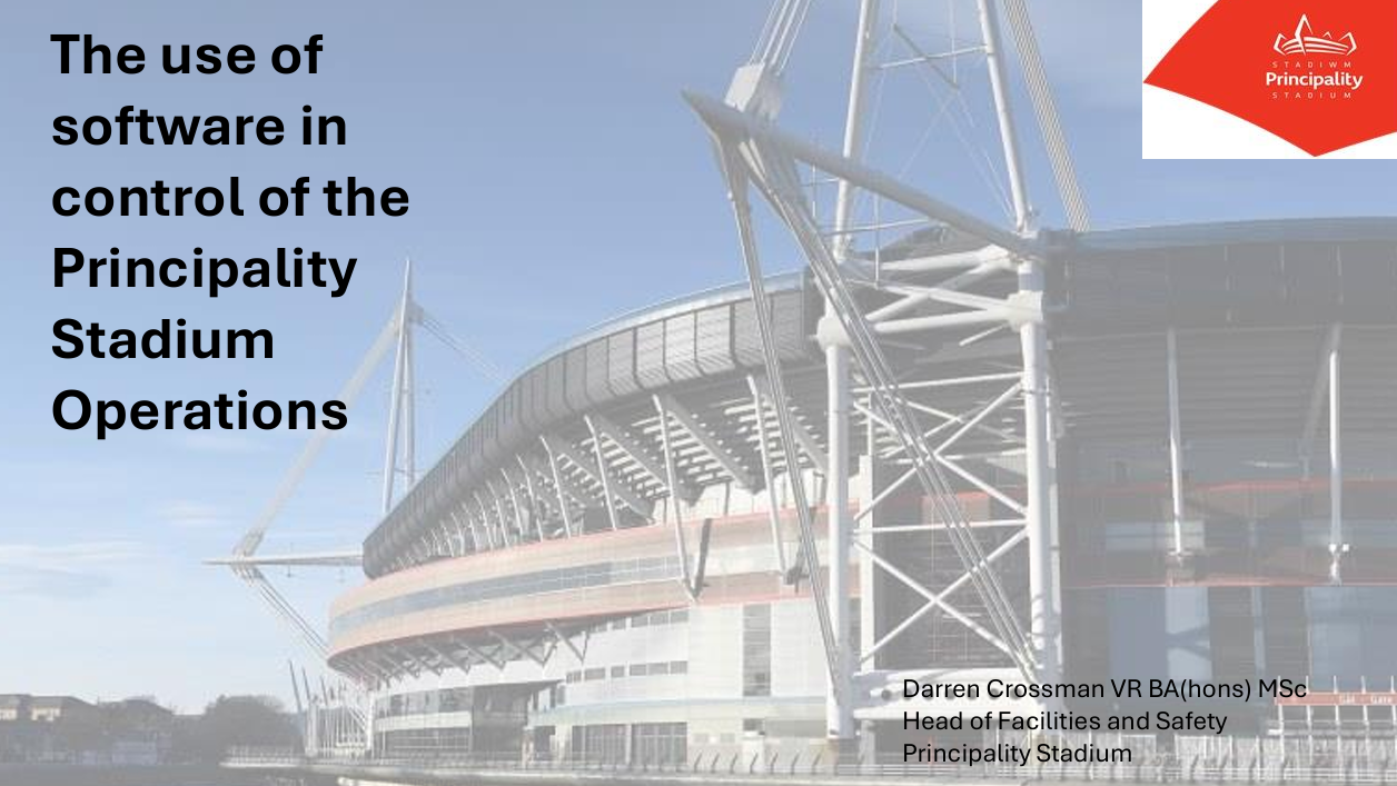 The use of software in control of the Principality Stadium Operations (By Darren Crossman)