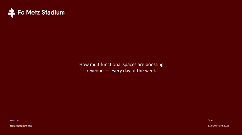 ESSMA Summit 2025: How Multifunctional spaces are boosting revenue (Julien Ducassé – FC Metz)