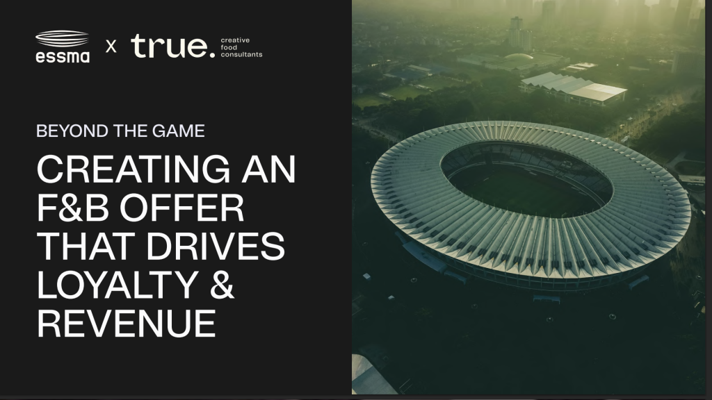 ESSMA Summit 2025: Creating an F&B Offer that drives loyalty & revenue (Jim Cantens – true.)