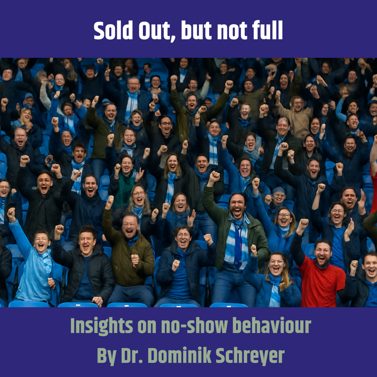 Filling the Gaps: How Clubs Can Reduce No-Show Behaviour in Their Stadiums