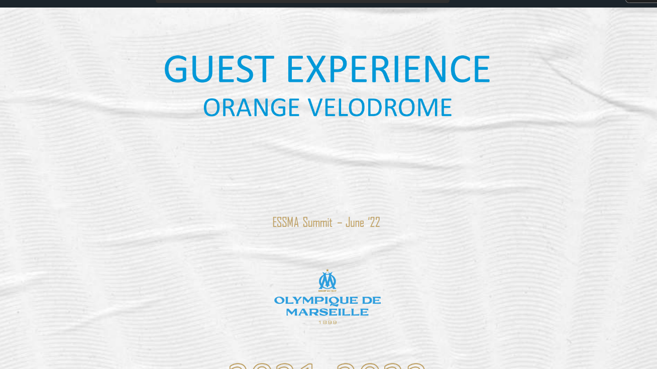 2022 ESSMA Summit Marseille – Olympique de Marseille on Guest Experience