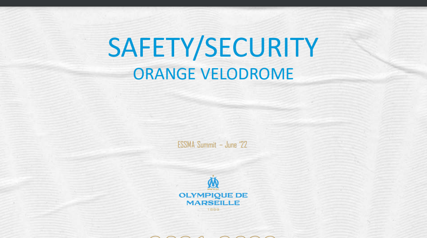 2022 ESSMA Summit Marseille – Olympique de Marseille on Safety & Security